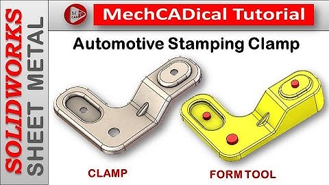 Automotive Stamping Clamp In SolidWorks Sheet Metal