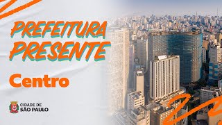 Prefeitura Presente - Centro