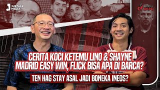 OFFSIDE DUO #161 : KOCI KETEMU LINO & SHAYNE, MADRID EASY WIN, FLICK BISA APA DI BARCA? ETH STAY  ?