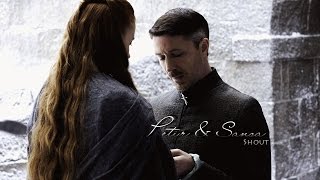 Petyr &amp; Sansa | Shout