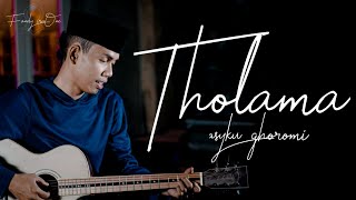 THOLAMA 🔴 Cover By fandy iraone (Acoustik Cover Sholawat)