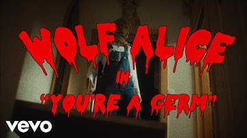 Wolf Alice - You're A Germ (Official Video)