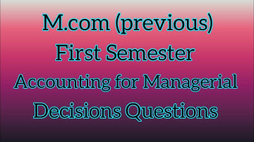 M.com previous first semester Accounting for Managerial Decision #mcom #exampepar #viral #accounting