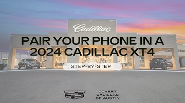 Pair your phone in a 2024 Cadillac XT4