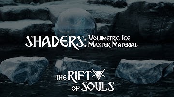 The Rift of Souls - UE5 Level Art Shaders - Volumetric Ice Material | Bengisu Selçuk