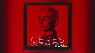 CERES - Everybody Dies - DAV Remix (Official Audio)