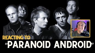 Reacting To Radiohead | Paranoid Android