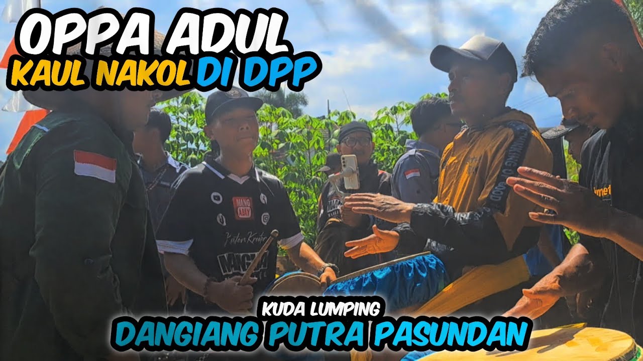 Ada Oppa Adul kaul nakol di kuda lumping Dangiang Putra Pasundan DPP💥 ...