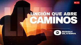 La Unción Que Abre Caminos | Mensaje Profético En Vivo | Profeta Ronny Oliveira
