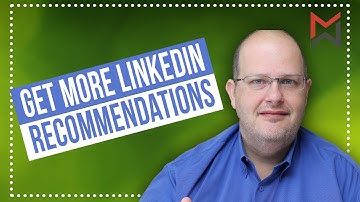 How To Get More People To Send You LinkedIn Recommendations