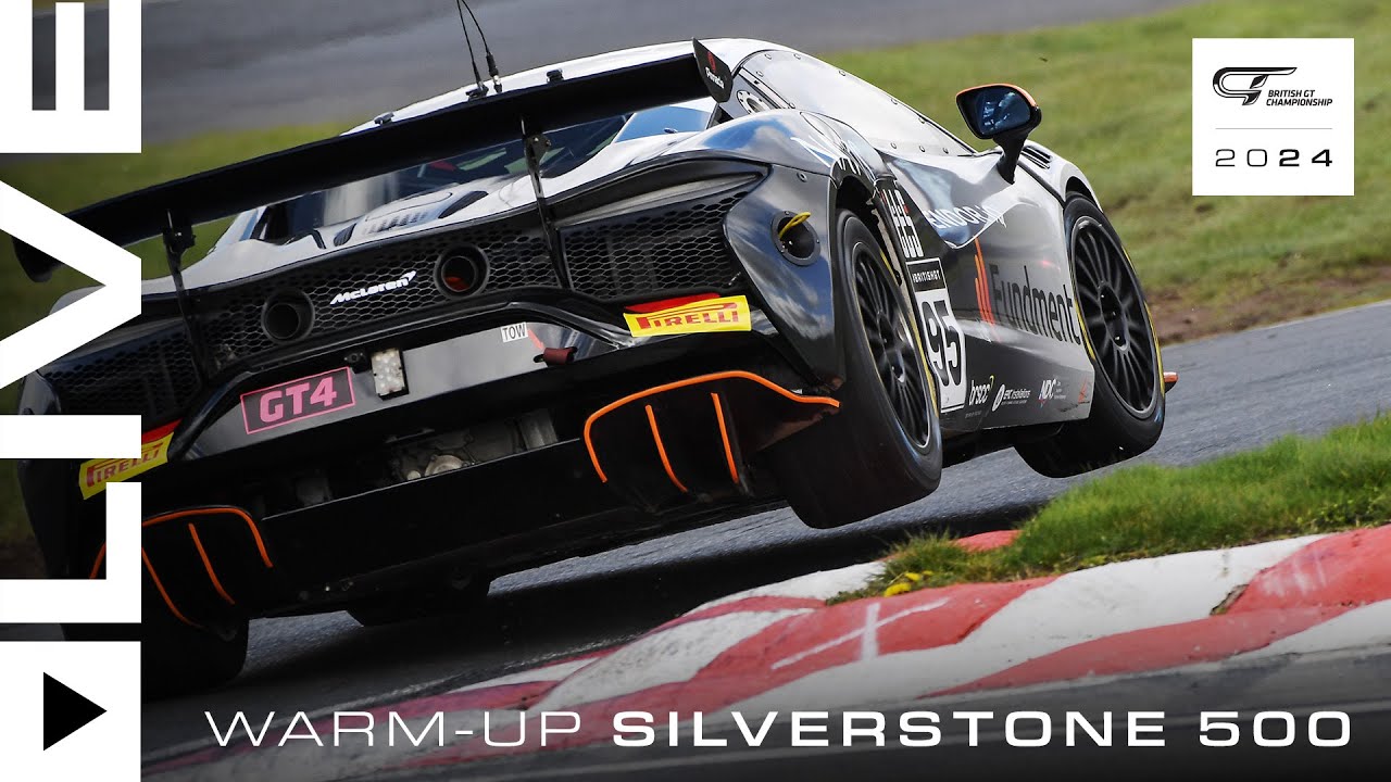 LIVE  Warm up  Silverstone 500  2024 British GT