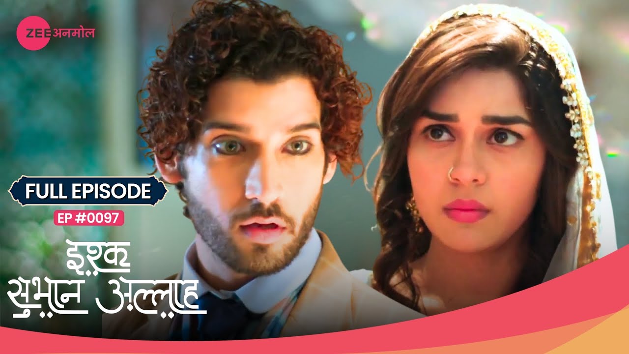 Zara ने जान लिया Miraaj की साज़िश का सच! 😱 | Ishq Subhan Allah | Full Ep. 97 | Zee TV