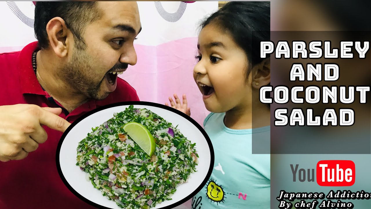 Parsley And Coconut Salad Healthy Parsley Salad By Japanese Addiction By Chef Alvino Youtube
