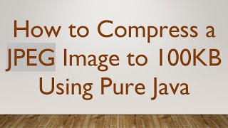 Celebrity How to Compress a JPEG Image to 100KB Using Pure Java Net Worth