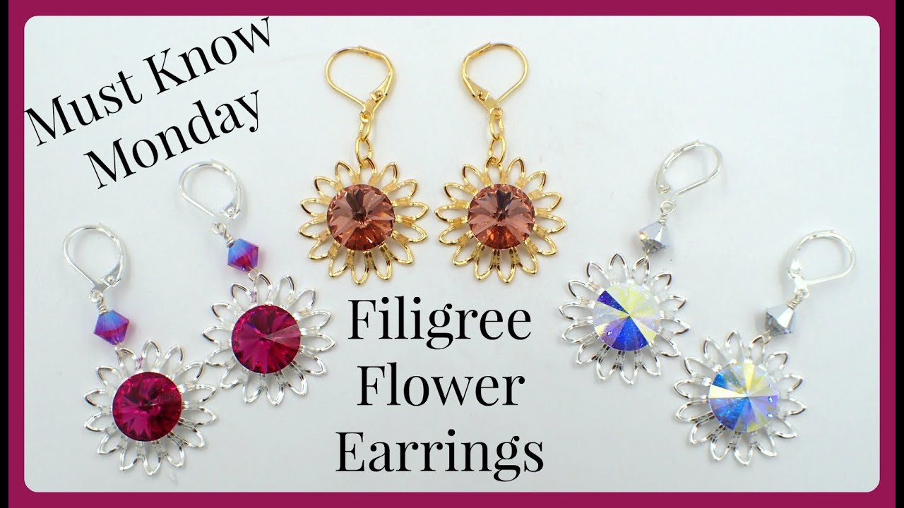 Must Know Monday (9/5/16) Filigree Flower Earrings
