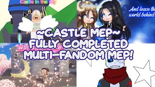🏰 Fully Completed Castle MEP! 🏰 (Multi-Fandom MEP)