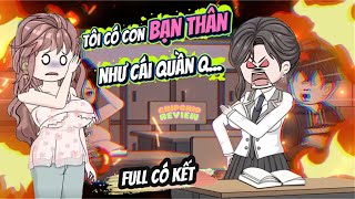 (Full) Tôi Có Con Bạn Thân Như Cái Quần Q.... | ChipChip Review News