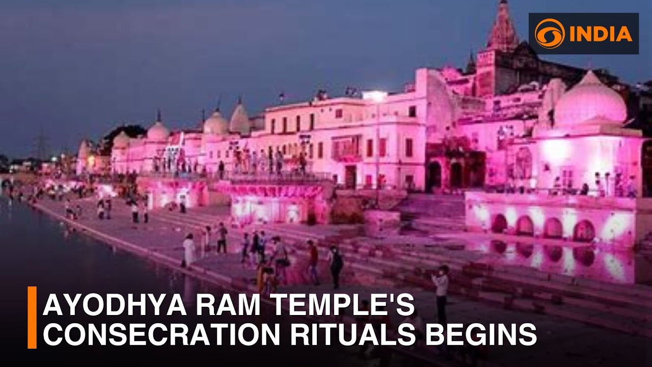 Ayodhya Ram temple's consecration rituals begin today | DD India News ...
