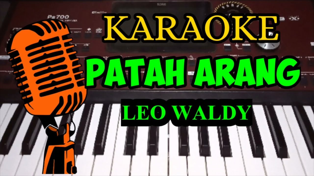 PATAH ARANG LEO WALDY ( KARAOKE DANGDUT NADA COWOK ) YouTube