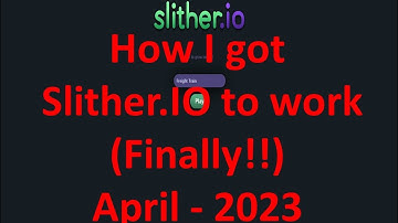 How to Fix Slither.IO April 2023 (Desktop)