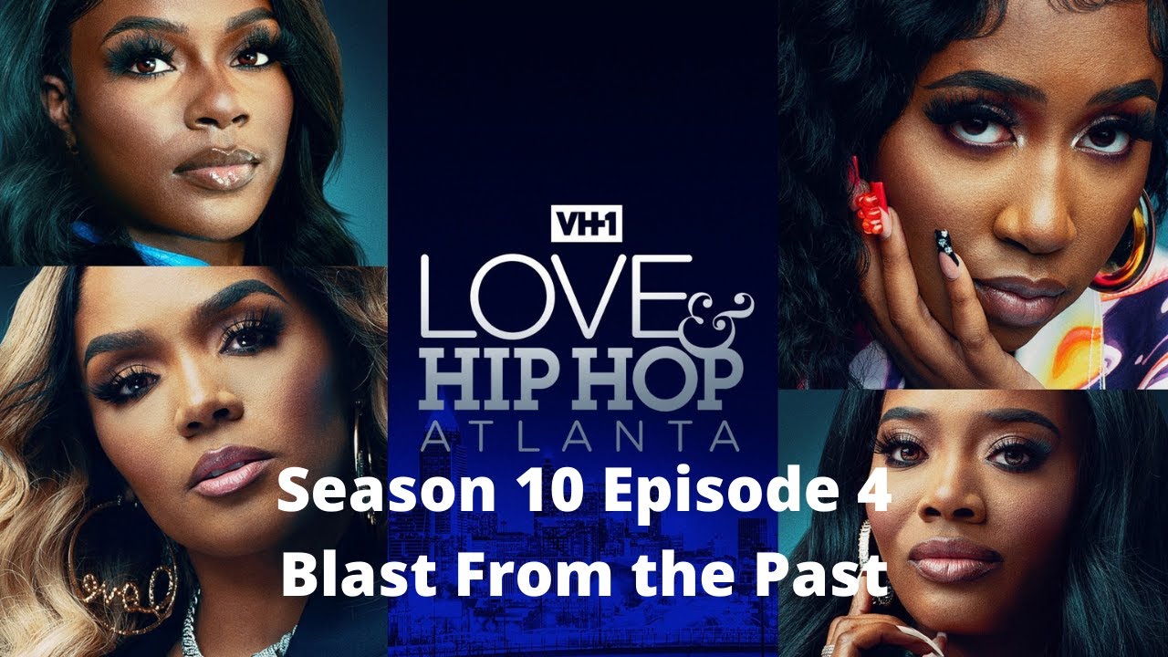 Love and Hip Hop Atlanta| Blast From the Past| Season 10| Episode 4