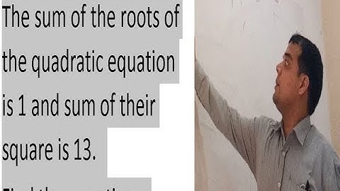 The sum of the quadratic equation is 1 and sum of their square is 13.find the equation