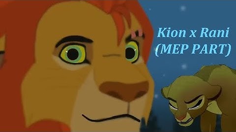 Kion x Rani - Mind Games (MEP PART)