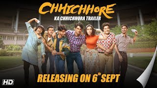 Chhichhore Ka Chhichhora Trailer | Nitesh Tiwari | Sushant | Shraddha | Sajid Nadiadwala | 6th Sept