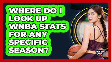 Where Do I Look Up WNBA Stats For Any Specific Season?