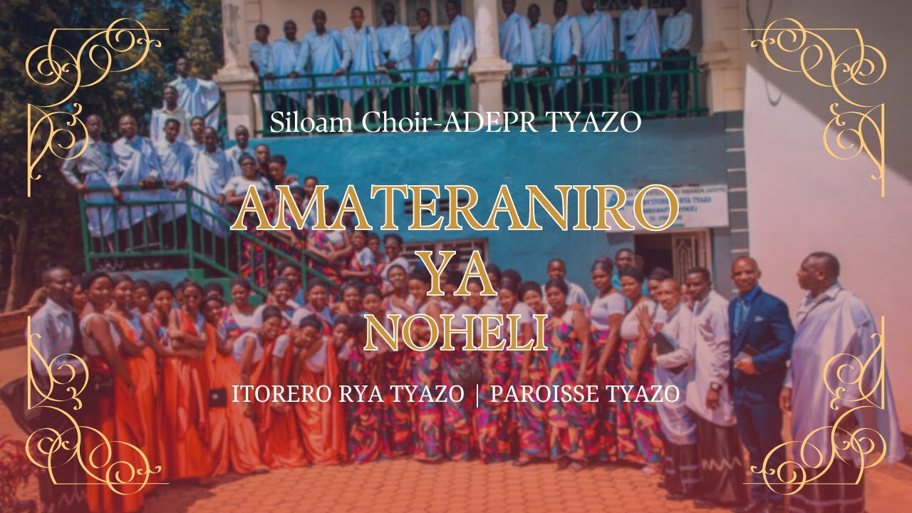SILOAM CHOIR: TUBAHAYE IKAZE MU ITERANIRO RYA NOHELI KURI ADEPR TYAZO ...