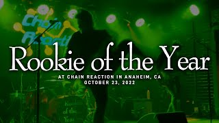 Rookie Of The Year @ Chain Reaction in Anaheim, CA 10-23-2022 [FULL SET]