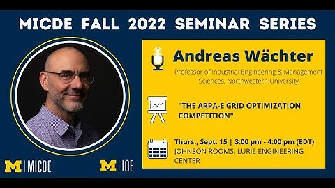 Andreas Wächter: The ARPA-E GRID Optimization Competition