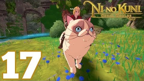 Ni No Kuni: Cross Worlds-Southern Heartlands Main Quest 17: Finding Another World Keeper