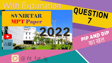 SVNIRTAR MPT 2022 Question Paper Solution with Explanation 🧑‍🏫 - Question 7 // PIP and DIP का खेल