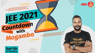 JEE 2021 Countdown with Mogambo ⌛ | JEE Main 2021 Preparation | Suri Sir | Vedantu JEE