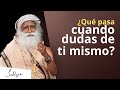 Qu pasa cuando dudas de ti mismo  sadhguru espaol voz doblada con ia