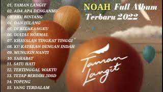 Noah Full Album Taman Langit New version I Noah Full Album Terbaru 2022