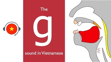 🇻🇳 Vietnamese : g-gh sound. Learn sound system in Vietnamese. Vietsound.