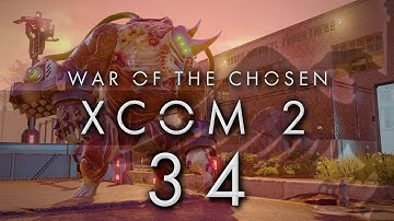 XCOM 2 War of the Chosen #34 BERSERKER QUEEN BANISHMENT - XCOM 2 WOTC Gameplay / Let