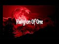 What Was / Religion Of One