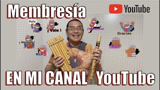 Membresía en mi canal de quena y zampoña /YouTube "Robechan Andino"