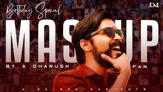 Dhanush Birthday Special Mashup-2020 | Fanboy Edit | Tribute Video | Dd Mashup Studio