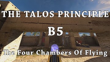 [The Talos Principle] B5 - The Four Chambers Of Flying