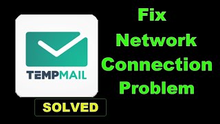 How To Fix Temp Mail App Network & Internet Connection Error in Android & Ios