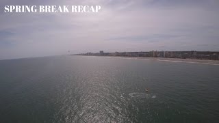 Spring Break 2K17 Recap