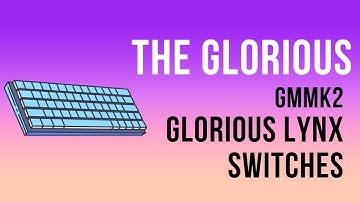 Glorious GMMK 2 | Lynx Switches