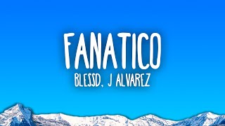 Blessd, J Alvarez - FANÁTICO