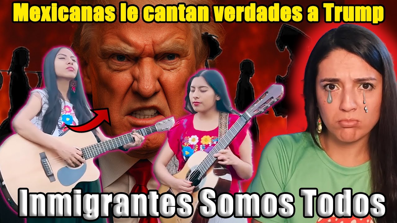 Mexicanas le cantan a Trump! No aguanté las lágrimas con esta canción 😢 | Inmigrantes Somos Todos