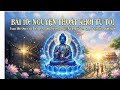 DƯỢC SƯ LƯU LY -Nguyện Thoát Khỏi Tù Tội (Nguyện Thứ 10) | Phật Ca Đạo Tâm - Nhuận Huy
