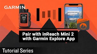 Tutorial - Pair with inReach Mini 2 with Garmin Explore App screenshot 4